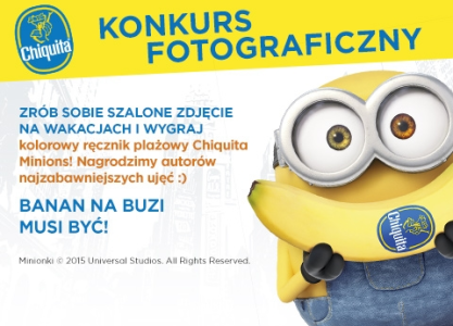 Konkurs "Baw się z Chiquita i Minionkami"