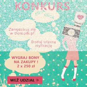 Konkurs: dodaj stylizacje i wygraj zakupy w DOMODI!