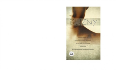 Wygraj powieść Katarzyny Michalik-Jaworskiej pt. "Blizny"