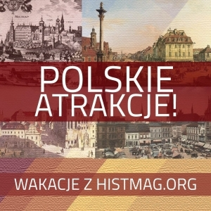 Konkurs: Wakacje z Histmag.org – polskie atrakcje!