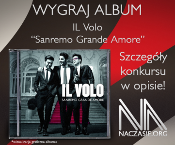 Konkurs: zgarnij album Il Volo "Sanremo Grande Amore"
