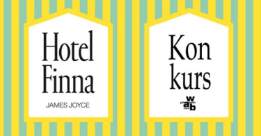 Konkurs: wygraj egzemplarz "Hotelu Finna" Jamesa Joyce’a
