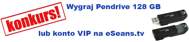 Konkurs: wygraj Pendrive 128 GB i konto VIP na eSeans.TV !!!