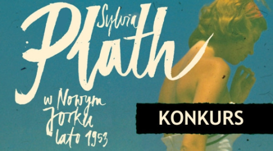 Wygraj egzemplarze książki "Sylvia Plath w Nowym Jorku"