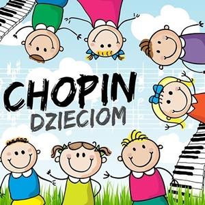Konkurs "Wygraj kompilację Chopin Dzieciom"
