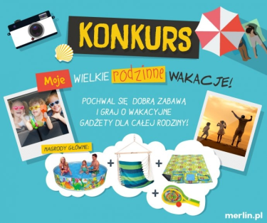 Konkurs "Moje Wielkie Rodzinne Wakacje"
