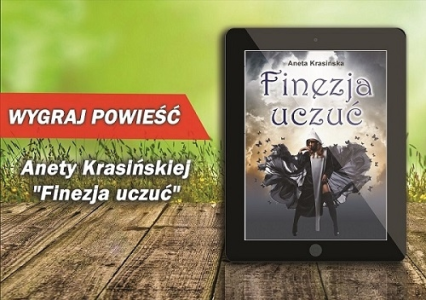 Wygraj powieść Anety Krasińskiej "Finezja uczuć"
