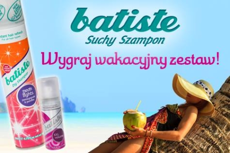 Konkurs "Batiste - wygraj wakacyjny zestaw!"