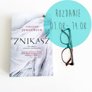 Konkurs: wygraj ksiązkę "Znikasz" Christiana Jungersena