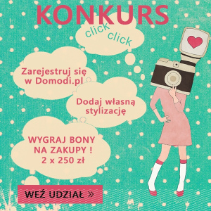 Konkurs "Dodaj stylizację i wygraj zakupy w Domodi"