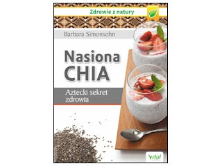 Konkurs: wygraj książkę "Nasiona chia" do godz. 20:00