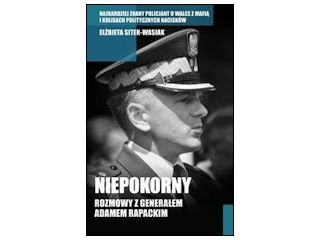Wygraj książkę "Niepokorny. Rozmowy z generałem Adamem Rapackim" do godz. 20:00