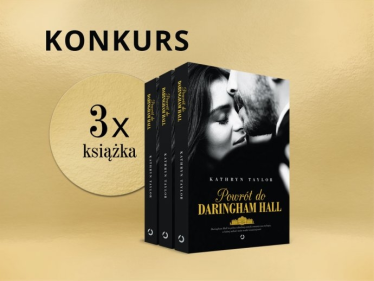 Wygraj powieść Kathryn Taylor "Powrót do Daringham Hall"