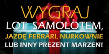 Wygraj prezent marzeń! Lot samolotem, jazda Ferrari, nurkowanie i inne!