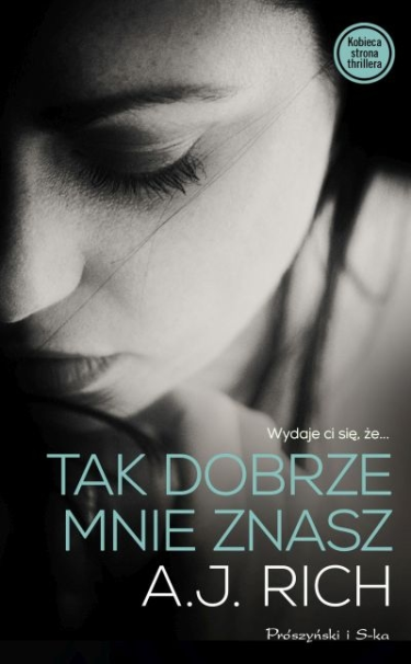 Wygraj thriller "Tak dobrze mnie znasz"