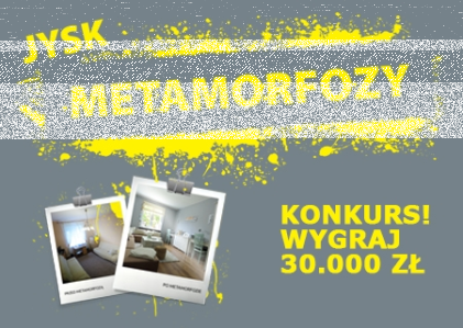 Konkurs "Metamorfozy JYSK"