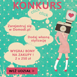 Konkurs "Dodaj stylizację i wygraj zakupy w Domodi"