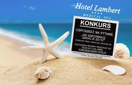 Konkurs "Wakacyjne wspomnienia z Hotelem Lambert"