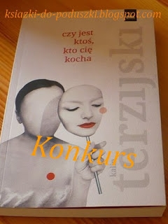 Konkurs "Czy jest ktoś, kto cię kocha?"