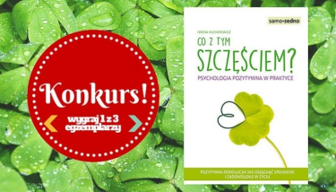 Wygraj poradnik "Co z tym szczęściem"
