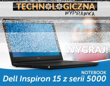 Konkurs "Technologiczna wyprawka - wygraj laptop Dell"
