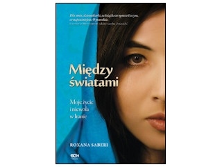 Wygraj książkę "Między światami. Moje życie i niewola w Iranie" do godz. 20:00