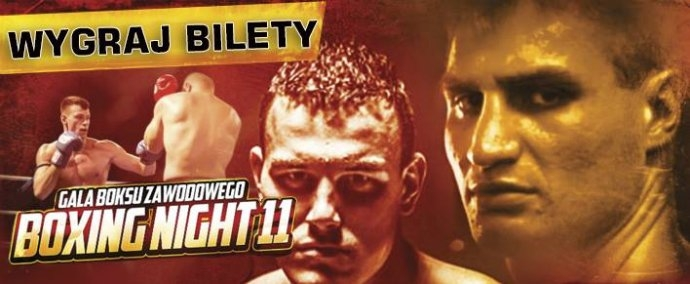 Konkurs "Gala Boksu Zawodowego BOXING NIGHT 11"