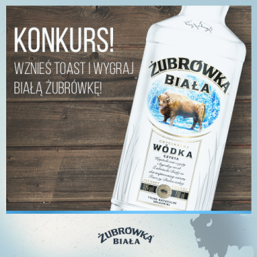 Konkurs "Toast i wygraj Białą Żubrówkę" >18lat