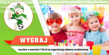 Wygraj voucher na organizacje zabawy urodzinowej od fundacji cssr, Włocławek