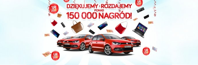 Konkurs "Dziękujemy i rozdajemy 150 000 nagród!"