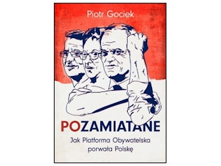 Wygraj książkę "Pozamiatane. Jak Platforma Obywatelska porwała Polskę" do godz. 20:00