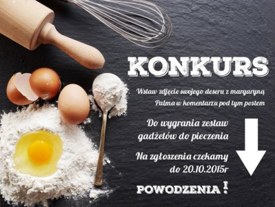 Konkurs "Twój deser z margaryną Palmą"