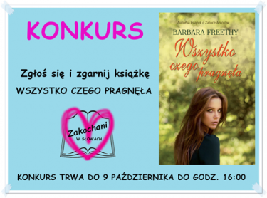 Konkurs "Wszystko, czego pragnęła" do godz. 16:00