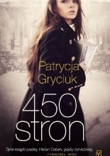Wygraj książkę "450 stron" Patrycji Gryciuk