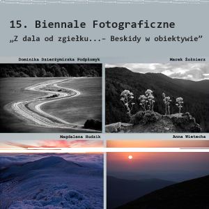 Konkurs "Z dala od zgiełku...– Beskidy w obiektywie" 2015