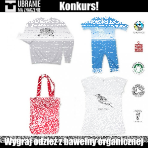Konkurs: wygraj odzież z bawełny organicznej, do godz 23:00