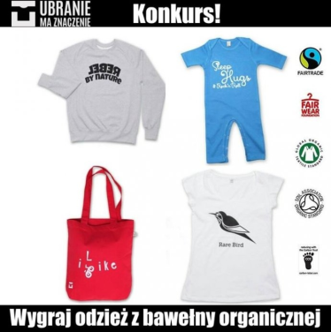 Konkurs: wygraj odzież z bawełny organicznej, do godz 23:00