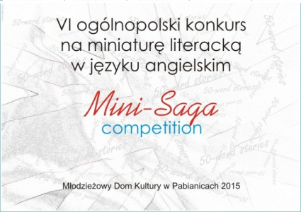 Konkurs dla uczniów na miniaturę literacką w języku angielskim - "MINI-SAGA COMPETITION"