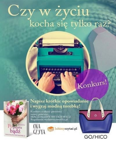 Wystarczy napisać krótkie opowiadanie, odpowiadając na pytanie „Czy w życiu kocha się tylko raz?\