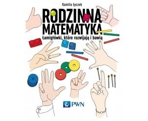 Wygraj książkę "Rodzinna matematyka. Łamigłówki, które rozwijają i bawią"