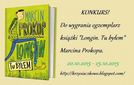 Wygraj książkę "Longin. Tu byłem" Marcina Prokopa