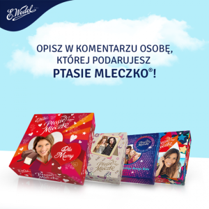 Konkurs "Wedel - spersonalizowane Ptasie Mleczko"