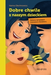 Wygraj książkę "Dobre chwile z naszym dzieckiem"