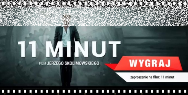 Wygraj zaproszenie do Multikina! 11 minut. Włocławek