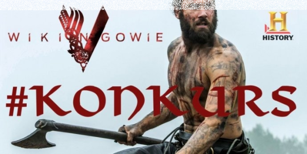 Konkurs: zdobądź wspaniałe nagrody z serialu "Wikingowie"