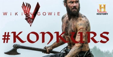Konkurs: zdobądź wspaniałe nagrody z serialu "Wikingowie"