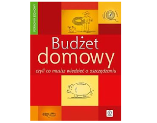 Wygraj książkę "Budżet Domowy. Czyli co Musisz Wiedzieć o Oszczędzaniu"