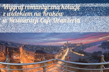 Wygraj voucher o wartości 250zł na romantyczną kolację w Restauracji Cafe Oranżeria w Krakowie