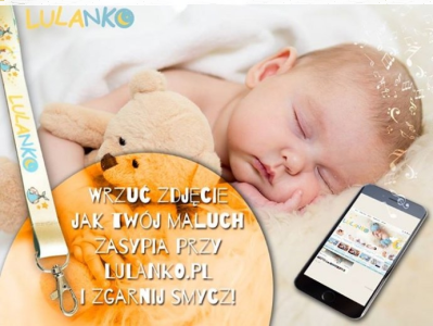 Konkurs "LULANKO – Jak Twój maluch zasypia"