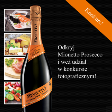 Konkurs "Mionetto Prosecco z Twoją ulubioną potrawą"